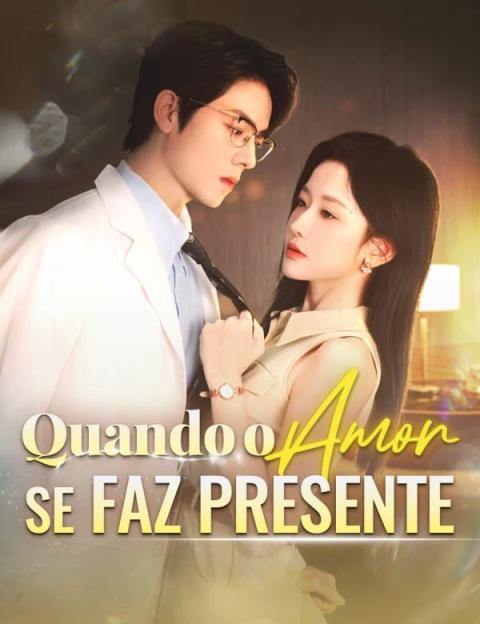 QUANDO O AMOR SE FAZ PRESENTE