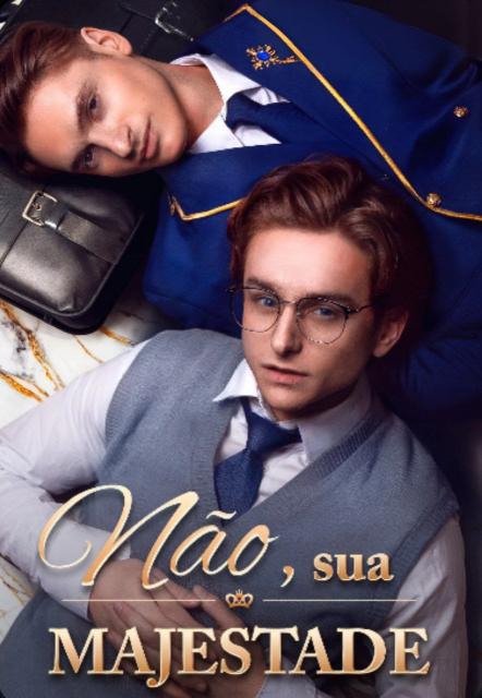 NÃO, SUA MAJESTADE BL LGBT 🏳️‍🌈