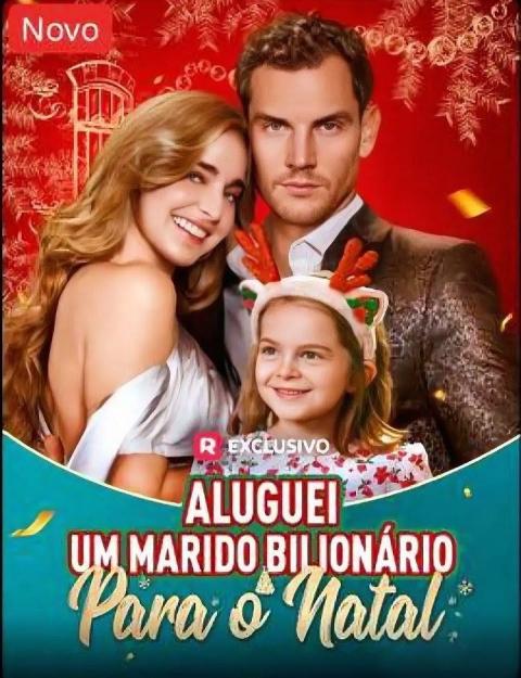 ALUGUEI UM MARIDO BILIONÁRIO PARA O NATAL   Rented a Billionaire Husband for Christmas