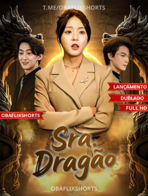 SRA. DRAGÃO  DUBLADO