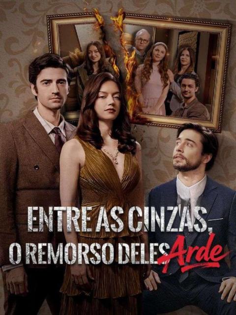 ENTRE AS CINZAS O REMORSO DELE ARDE 